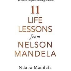 11 Life Lessons From Nelson Mandela