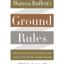 Warren Buffett’s Ground Rules by Jeremy C. Miller