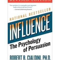 Influence the Psychology of Persuation by Robert B. Cialdini