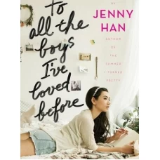 To All the Boys I’ve Loved Before by Holly Bourne