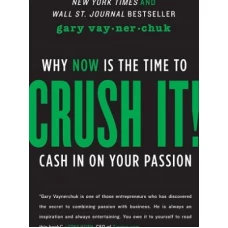 Crush It! by Gary Vaynerchuk