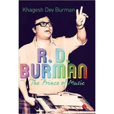 RD Burman: The Prince of Music by R.D Burman