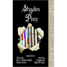 Shades Of Prey by Saulat Pervez