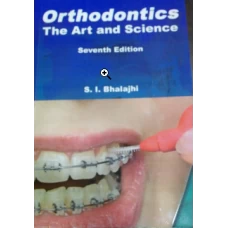 Orthodontics The Art and Science By Dr. S.I. Bhalajhi