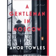 A Gentleman in Moscow by Amor Towles