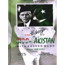 A New History Indo-Pakistan With Solved MCQs ( Since 1526 A. D.) By K.Ali
