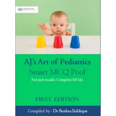 Aj’s Art of Peadiatrics Smart Mcq Pool First Edition