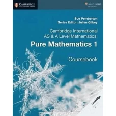 Cambridge AS and A Level Pure Mathematics 1 Coursebook