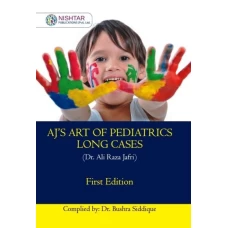 Aj’s Art of Pediatrics (Long Cases)