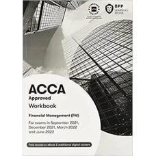 BPP ACCA F9 Financial Management (FM) Workbook 2022