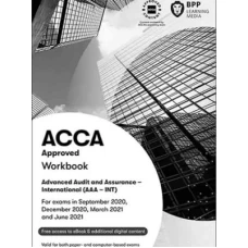 BPP ACCA P7 Advanced Audit and Assurance – International (AAA -INT) Workbook 2022