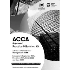 BPP ACCA P5 Advanced Performance Management (APM) Practice and Revision Kit 2022