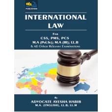 International Law For CSS PMS PCS By Ayesha Habib AH Pubishers