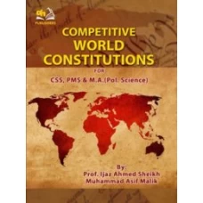 Competitive World Constitutions 2017 By Professor Ijaz Ahmed - AH Publihser
