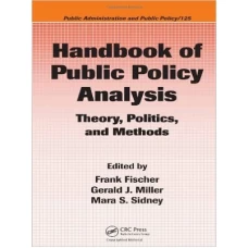  Handbook of Public Policy Analysis Theory, Politics, and Methods By Frank Fischer