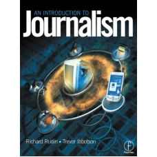 Introduction to Journalism By Richard Rudin