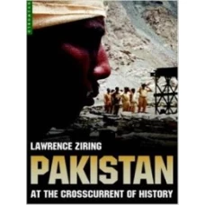 Pakistan at the Crosscurrent of History By Lawrence Ziring