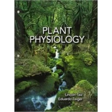 Plant Physiology: 5th Edition By Lincoln Taiz and Eduardo Zeiger