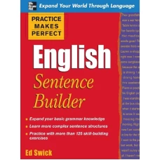 Practice Makes Perfect English Sentence Builder By Ed Swick