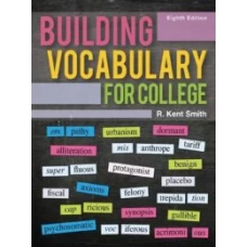 Building Vocabulary for College 8th Ed By R Kent Smith