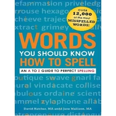 Words You Should Know How To Spell By Jane Mallison