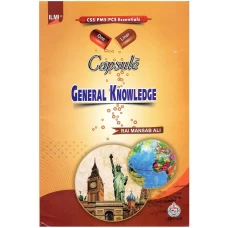 Capsule General Knowledge CSSPMS By Rai Mansab Ali -ILMI