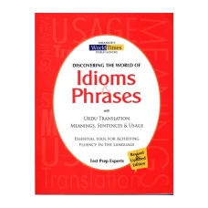 Discovering The World of Idioms & Phrases by Jahangir World Times
