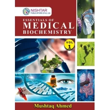 ESSENTIALS OF MEDICAL BIOCHEMISTRY VOLUME 1 BY MUSHTAQ AHMED
