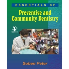 Essentials of Preventive and Community Dentistry 4th Edition by Soben Peter