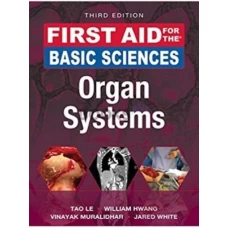 First Aid for the Basic Sciences: Organ Systems 3rd Edition