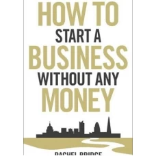 How To Start a Business Without Any Money