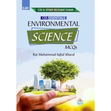 CSS Essentials Environmental Science MCQs by Rai M Iqbal Kharal - ILMI KITAB KHANA
