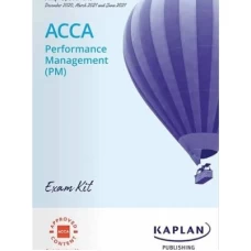 Kaplan ACCA F5 Performance Management (PM) Exam Kit 2024