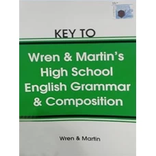 Key To Wren and Martin High School English Grammar and Composition