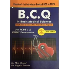Best choice Questions in Basic Medical Sciences by M.S. Murad and Tayyiba Pervaiz