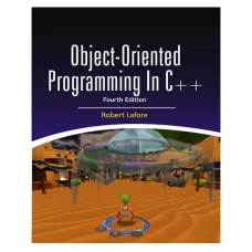 Object Oriented Programming Language in C++ 4th edition by Robert Lafore 