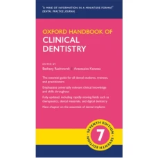 OXFORD HANDBOOK OF CLINICAL DENTISTRY 7th edition By David Mitchell (colored) )