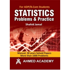 Statistics (Problems & Solutions) For B. Com-I By Shahid Jamal