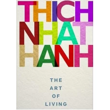 The Art of Living by Thich Nhat Hanh