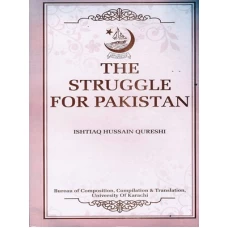 The Struggle for Pakistan By Ishtiaq Hussain Qureshi