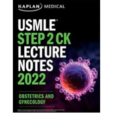USMLE Step 2 CK Lecture Notes 2022 Obstetrics And Gynecology