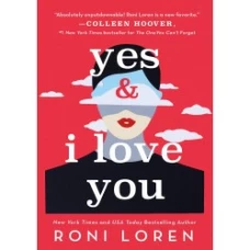 Yes & I Love You By Roni Loren