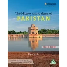 The History and Culture of Pakistan 2nd Edition by Nigel Kelly - Peak Publications