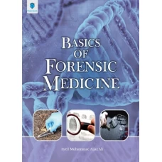 Basics of Forensic Medicine by Syed M Aijaz Ali (paramount)
