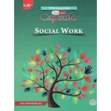 Capsule  Social Work (PCS,PMS) By Rai Mansab Ali - ILMI