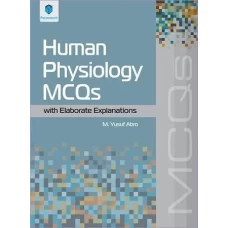 Human Physiology MCQs with Elaborate Explanations (paramount)