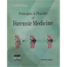 Principles and Practice of Forensic Medicine by Naseeb Awan – 2nd edition