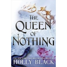 The Queen of Nothing by Holly Black