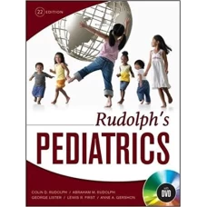 Rudolph's Pediatrics 22nd Edition by Colin D. Rudolph,‎ Abraham M. Rudolph,‎ George E Lister,‎ Lewis First,‎ Anne A. Gershon