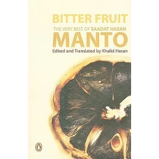 Bitter Fruit The Very Best of Saadat Hasan Manto by SAADAT HASAN MANTO